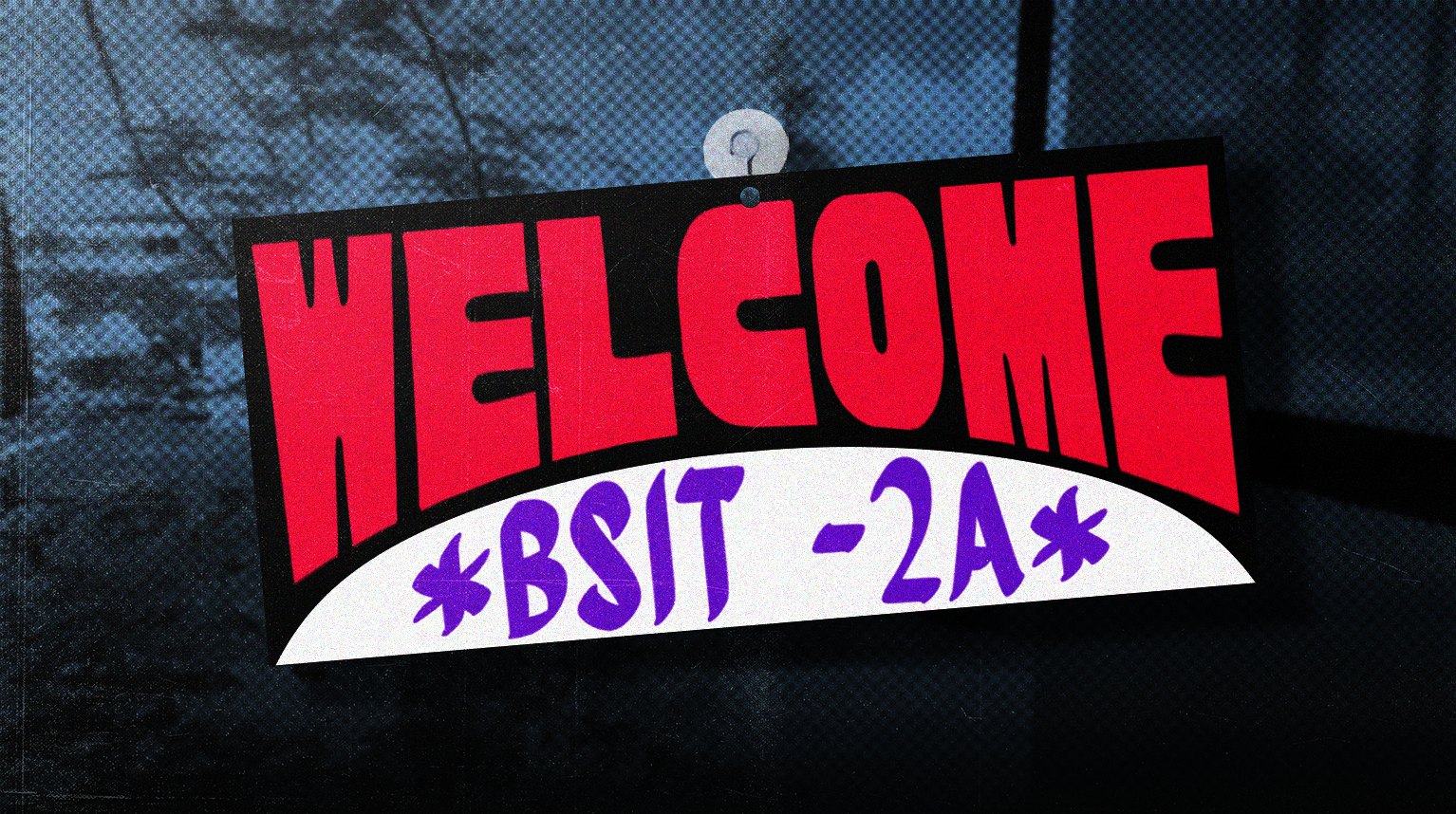 Welcome BSIT-2A poster